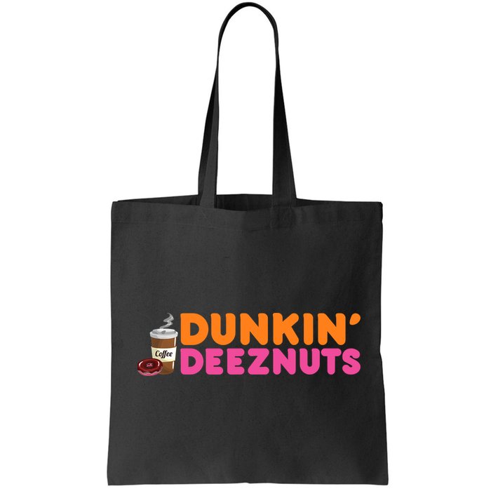 Dunkin Deez Nuts Funny Dunkin Deeznuts Coffee Lover Bag