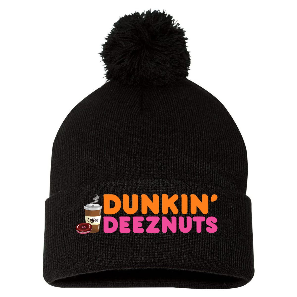 Dunkin Deez Nuts Funny Dunkin Deeznuts Coffee Lover Pom Pom 12in Knit Beanie