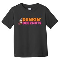 Dunkin Deez Nuts Funny Dunkin Deeznuts Coffee Lover Toddler T-Shirt