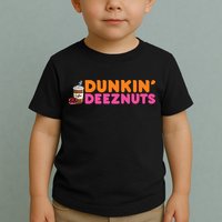 Dunkin Deez Nuts Funny Dunkin Deeznuts Coffee Lover Toddler T-Shirt