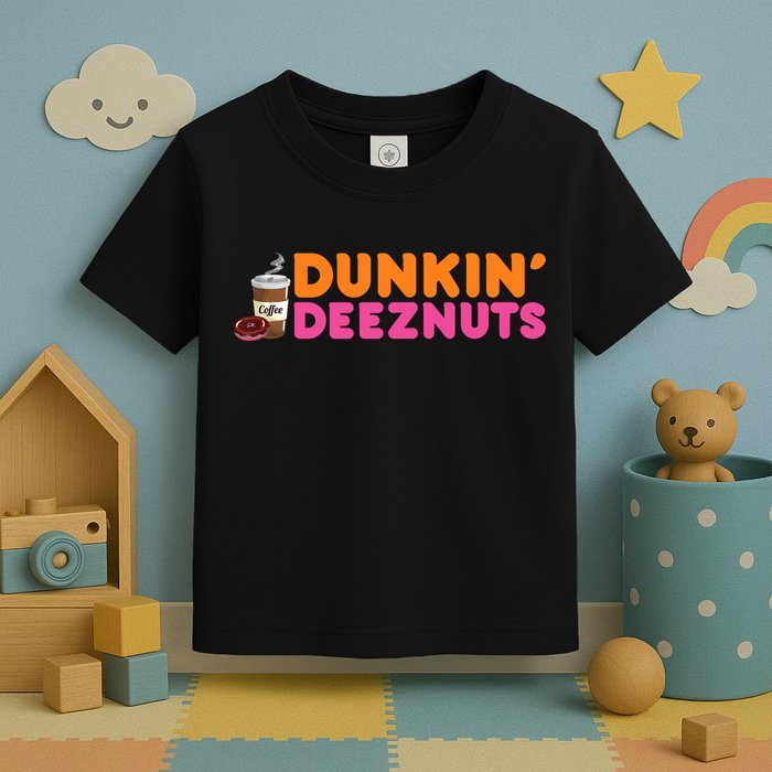 Dunkin Deez Nuts Funny Dunkin Deeznuts Coffee Lover Toddler T-Shirt