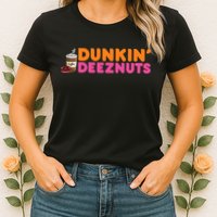 Dunkin Deez Nuts Funny Dunkin Deeznuts Coffee Lover Womens T-Shirt