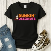 Dunkin Deez Nuts Funny Dunkin Deeznuts Coffee Lover Womens T-Shirt