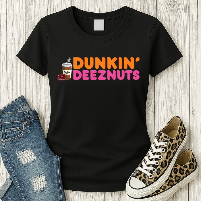 Dunkin Deez Nuts Funny Dunkin Deeznuts Coffee Lover Womens T-Shirt