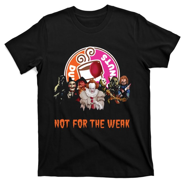 Dunkin Donuts Not For The Weak T-Shirt