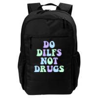 DO DILFS NOT DRUGS Daily Commute Backpack