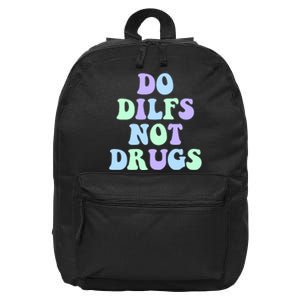 DO DILFS NOT DRUGS 16 in Basic Backpack