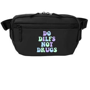 DO DILFS NOT DRUGS Crossbody Pack