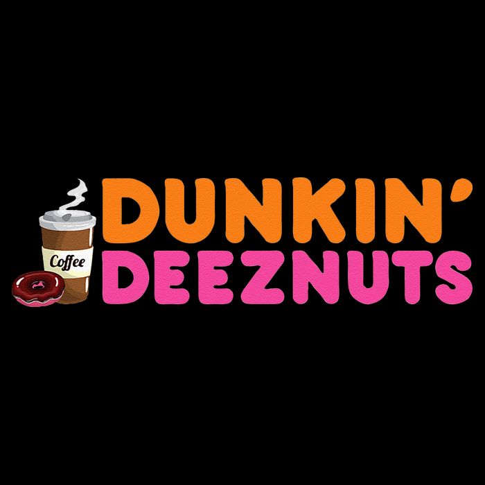 Dunkin Deez Nuts Funny Dunkin Deeznuts Coffee Lover Button