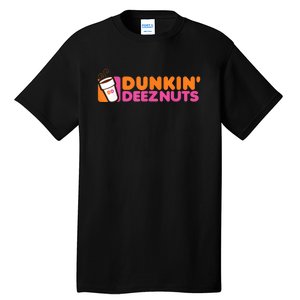 Dunkin Deez Nuts Dunkin Deeznuts Tall T-Shirt