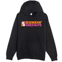 Dunkin Deez Nuts Dunkin Deeznuts Premium Pullover Hoodie