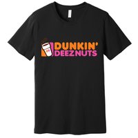 Dunkin Deez Nuts Dunkin Deeznuts Premium T-Shirt