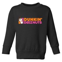 Dunkin Deez Nuts Dunkin Deeznuts Toddler Sweatshirt