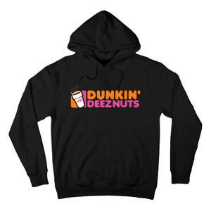 Dunkin Deez Nuts Dunkin Deeznuts Tall Hoodie