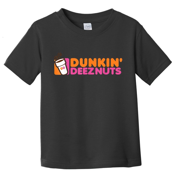 Dunkin Deez Nuts Dunkin Deeznuts Toddler T-Shirt