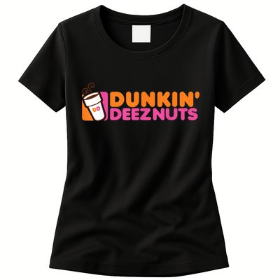 Dunkin Deez Nuts Dunkin Deeznuts Womens T-Shirt