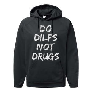 Do Dilfs Not Drugs Performance Fleece Hoodie