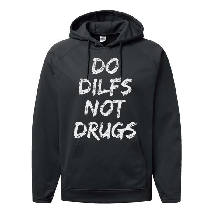 Do Dilfs Not Drugs Performance Fleece Hoodie