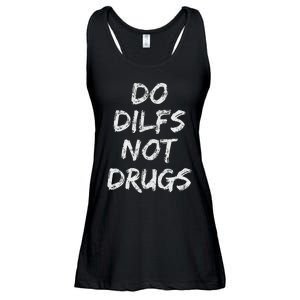 Do Dilfs Not Drugs Ladies Essential Flowy Tank