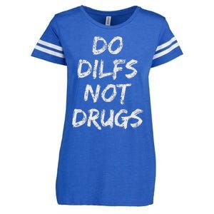 Do Dilfs Not Drugs Enza Ladies Jersey Football T-Shirt