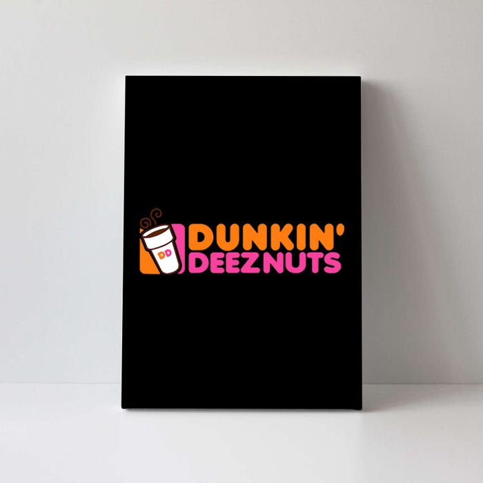 Dunkin Deez Nuts Dunkin Deeznuts Canvas