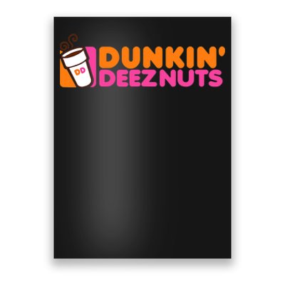 Dunkin Deez Nuts Dunkin Deeznuts Poster