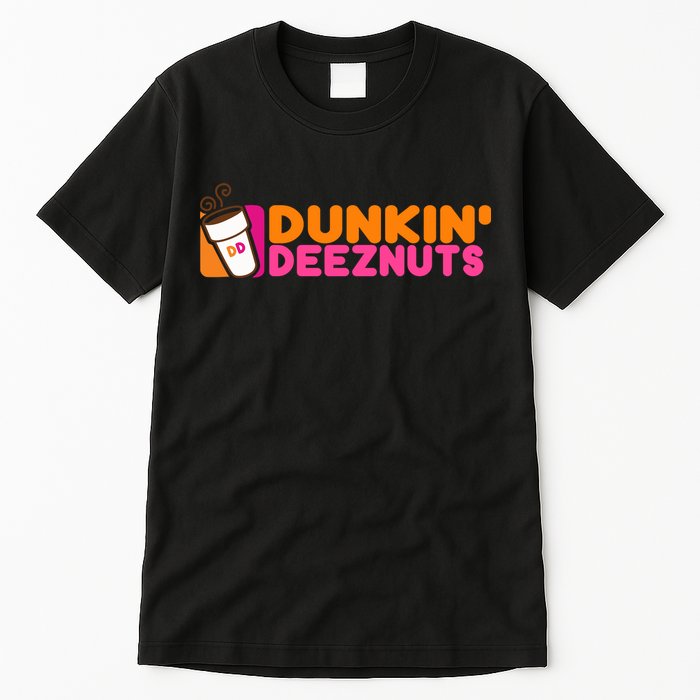 Dunkin Deez Nuts Dunkin Deeznuts Tall T-Shirt