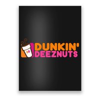 Dunkin Deez Nuts Dunkin Deeznuts Poster