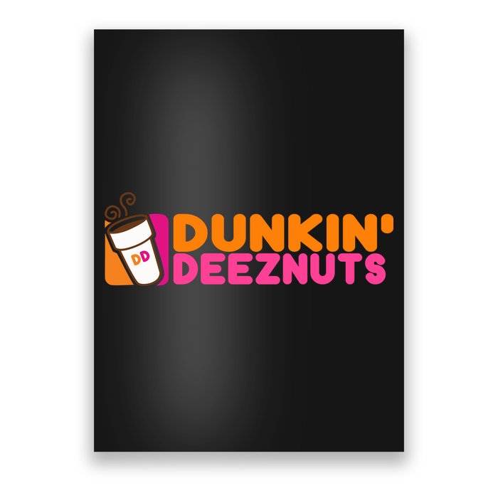 Dunkin Deez Nuts Dunkin Deeznuts Poster