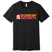 Dunkin Deez Nuts Dunkin Deeznuts Premium T-Shirt