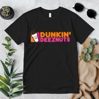 Dunkin Deez Nuts Dunkin Deeznuts Premium T-Shirt