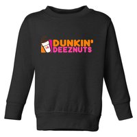 Dunkin Deez Nuts Dunkin Deeznuts Toddler Sweatshirt