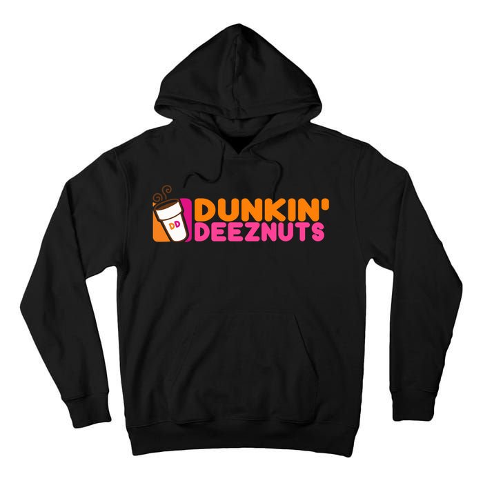 Dunkin Deez Nuts Dunkin Deeznuts Tall Hoodie