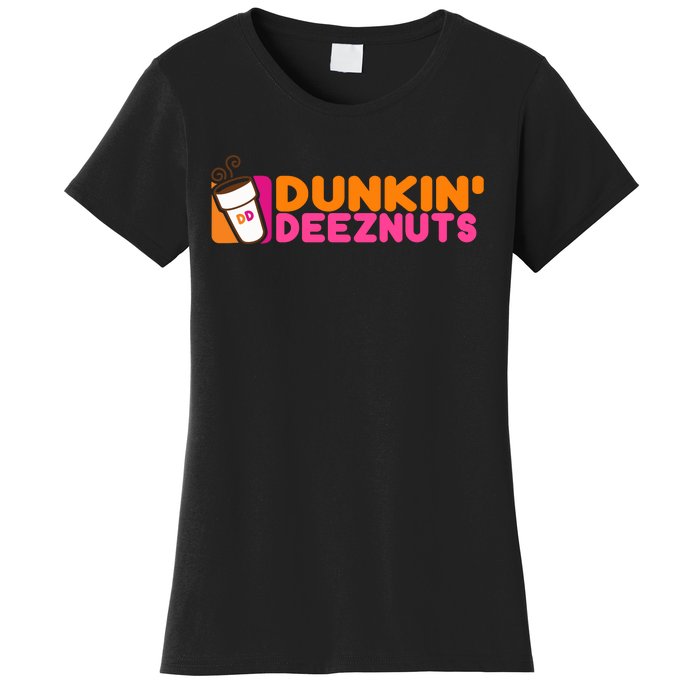 Dunkin Deez Nuts Dunkin Deeznuts Women's T-Shirt