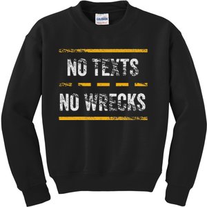 Distracted Driving No Texts No Wrecks Texting Driving Kids Sweatshirt