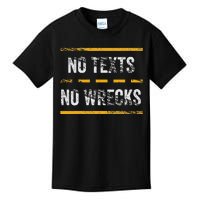 Distracted Driving No Texts No Wrecks Texting Driving Kids T-Shirt