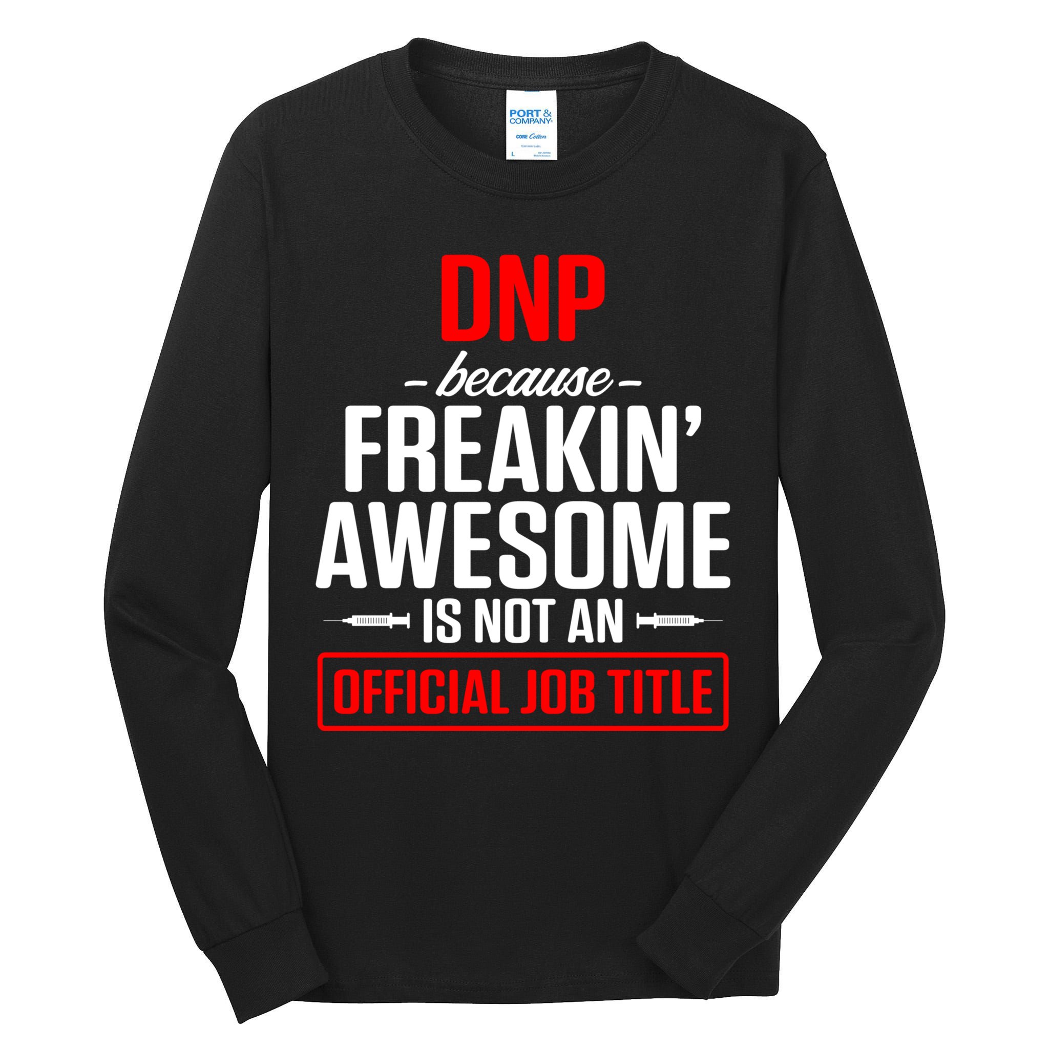 Dnp Doctor Of Nursing Practice Job Title Rn Nurse Gift Tall Long Sleeve T-Shirt