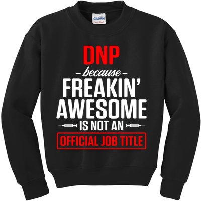 Dnp Doctor Of Nursing Practice Job Title Rn Nurse Gift Kids Sweatshirt