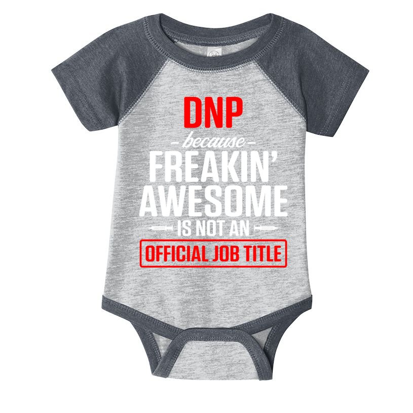 Dnp Doctor Of Nursing Practice Job Title Rn Nurse Gift Infant Baby Jersey Bodysuit