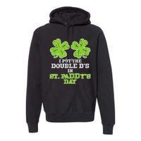 Double Ds On St Paddys Day Shamrock Funny Patricks Premium Hoodie