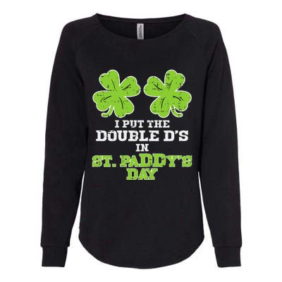 Double Ds On St Paddys Day Shamrock Funny Patricks Womens California Wash Sweatshirt