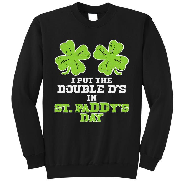 Double Ds On St Paddys Day Shamrock Funny Patricks Tall Sweatshirt