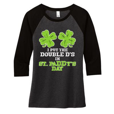 Double Ds On St Paddys Day Shamrock Funny Patricks Women's Tri-Blend 3/4-Sleeve Raglan Shirt