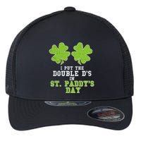 Double Ds On St Paddys Day Shamrock Funny Patricks Flexfit Unipanel Trucker Cap
