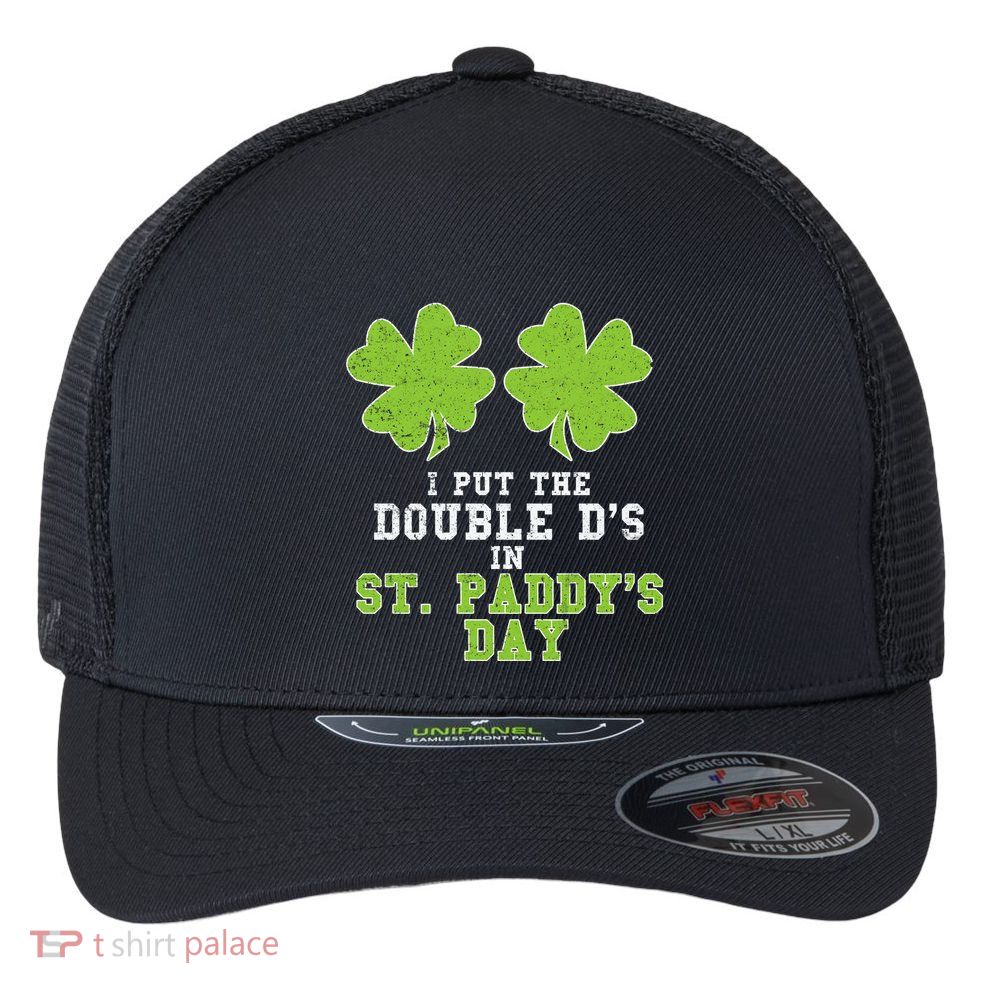 Double Ds On St Paddys Day Shamrock Funny Patricks Flexfit Unipanel Trucker Cap