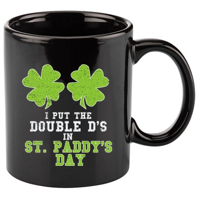 Double Ds On St Paddys Day Shamrock Funny Patricks 11oz C Handle Ceramic Mug