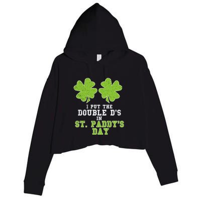 Double Ds On St Paddys Day Shamrock Funny Patricks Crop Fleece Hoodie