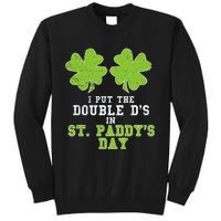 Double Ds On St Paddys Day Shamrock Funny Patricks Tall Sweatshirt