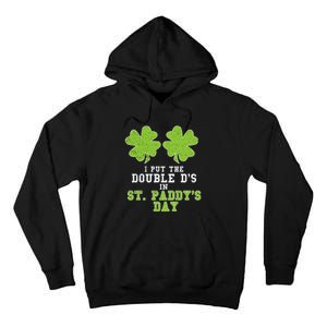 Double Ds On St Paddys Day Shamrock Funny Patricks Tall Hoodie