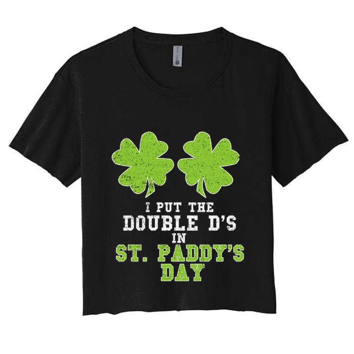 Double Ds On St Paddys Day Shamrock Funny Patricks Crop Top